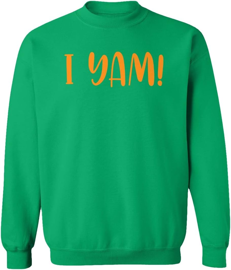 I Yam Sweet Potato Thanksgiving Day Funny Unisex Sweatshirt Crewneck Sweater (Green, Small)
