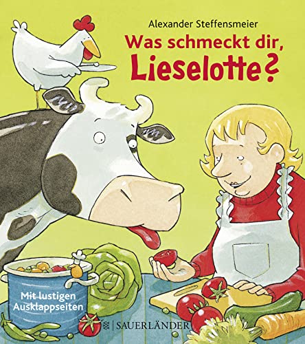 Preisvergleich Produktbild Was schmeckt dir, Lieselotte: Mit lustigen Ausklappseiten