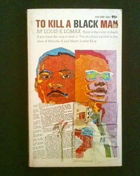 To Kill a Black Man the Shocking Parallel in the Lives of Malcolm X and Martin Luther King
