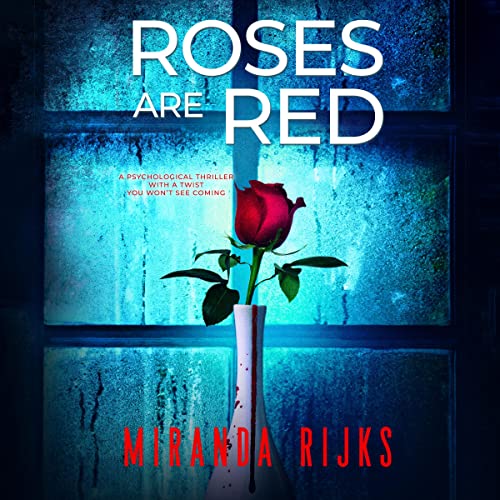 Roses Are Red (Audible Audio Edition) Miranda Rijks, Helen