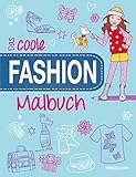 Das coole Fashion-Malbuch: Stylische Outfits und modische Accessoires (Malbücher und -blöcke)