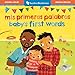 Mis primeras palabras / Baby's First Words (Barefoot Bilinguals) (Spanish and English Edition)