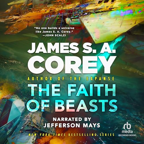 The Faith of Beasts Audiobook By James S. A. Corey cover art
