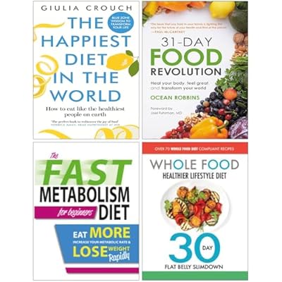The Happiest Diet in the World, 31-Day Food Revolution, The Fast Metabolism Diet For Beginners & The Whole Food Healthier Lifestyle Diet 4 Books Collection Set