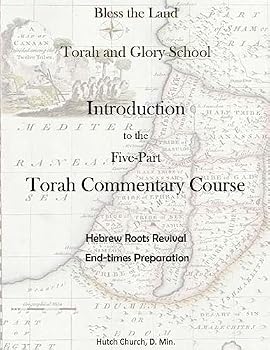 Paperback Torah Commentary Course: Introduction (Torah and Glory School's Torah Commentary Course) Book