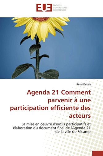 Agenda 21 Comment Parvenir À Une Participation Efficiente Des Acteurs