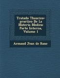  Tratado Theorico-Practico de La Materia Medica: Parte Interna, Volume 1