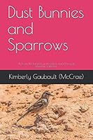 Dust Bunnies and Sparrows: A poetic liberation from/through Domestic Violence 1729469906 Book Cover