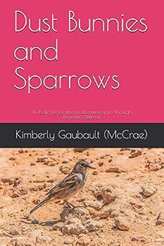 Paperback Dust Bunnies and Sparrows: A poetic liberation from/through Domestic Violence Book