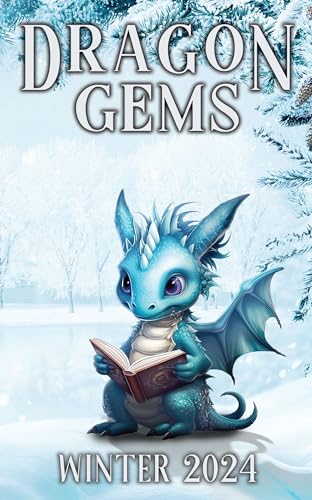 Dragon Gems: Winter 2024 (English Edition)