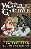 When the Weaver Met the Gargoyle (Leafshire Cove Monsters)