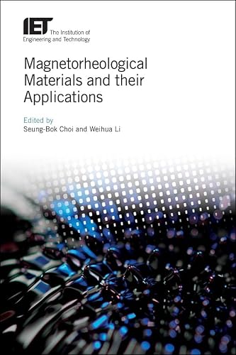 Magnetorheological Materials and their Applications (Materials, Circuits and Devices)