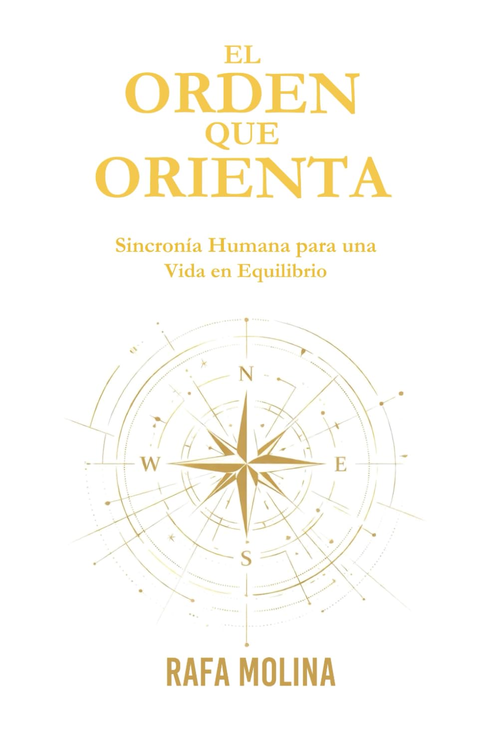 El orden que orienta: Sincronía humana para una vida en equilibrio