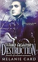 Ward Against Destruction (Entangled Teen) 1943892822 Book Cover