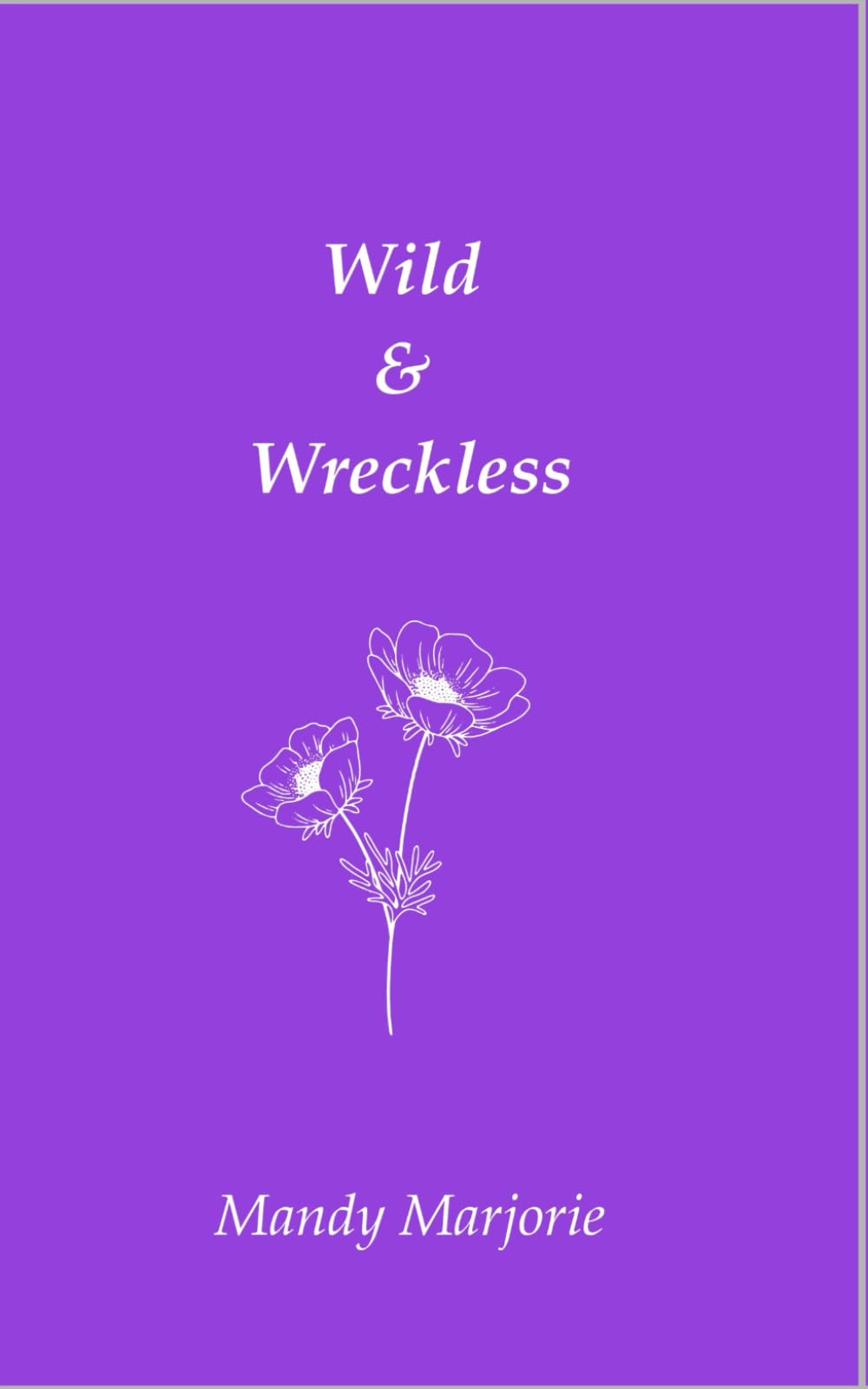 Wild & Wreckless (Wreckless Wild)