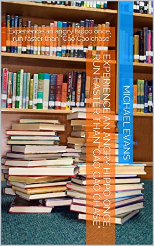 Experience an angry hippo once, run faster than "Cao Cao chase