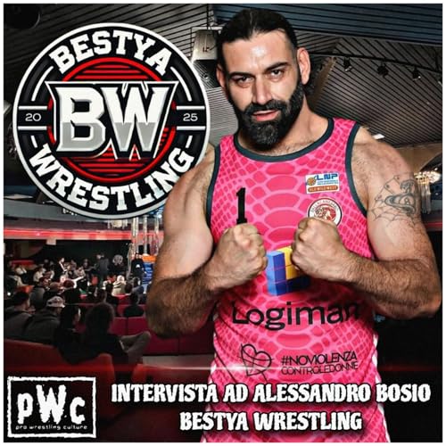 Pro Wrestling Culture #503 - Intervista ad Alessandro Bosio (Bestya Wrestling) Podcast Por arte de portada