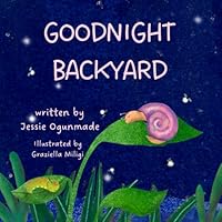 Goodnight Backyard B0F5L958HG Book Cover