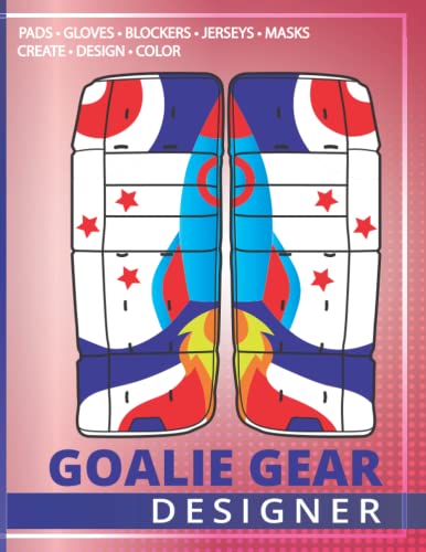 GOALIE GEAR DESIGNER Coloring Book