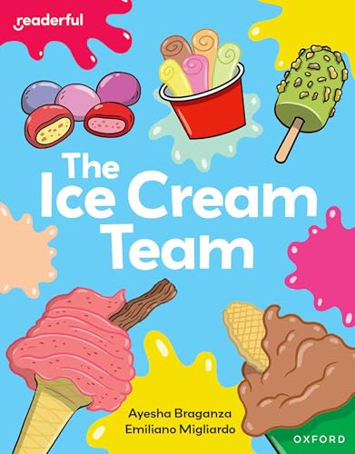 Readerful Independent Library: Oxford Reading Level 7: The Ice Cream Team