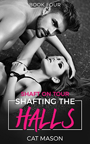 Shafting the Halls (Shaft on Tour Book 4)