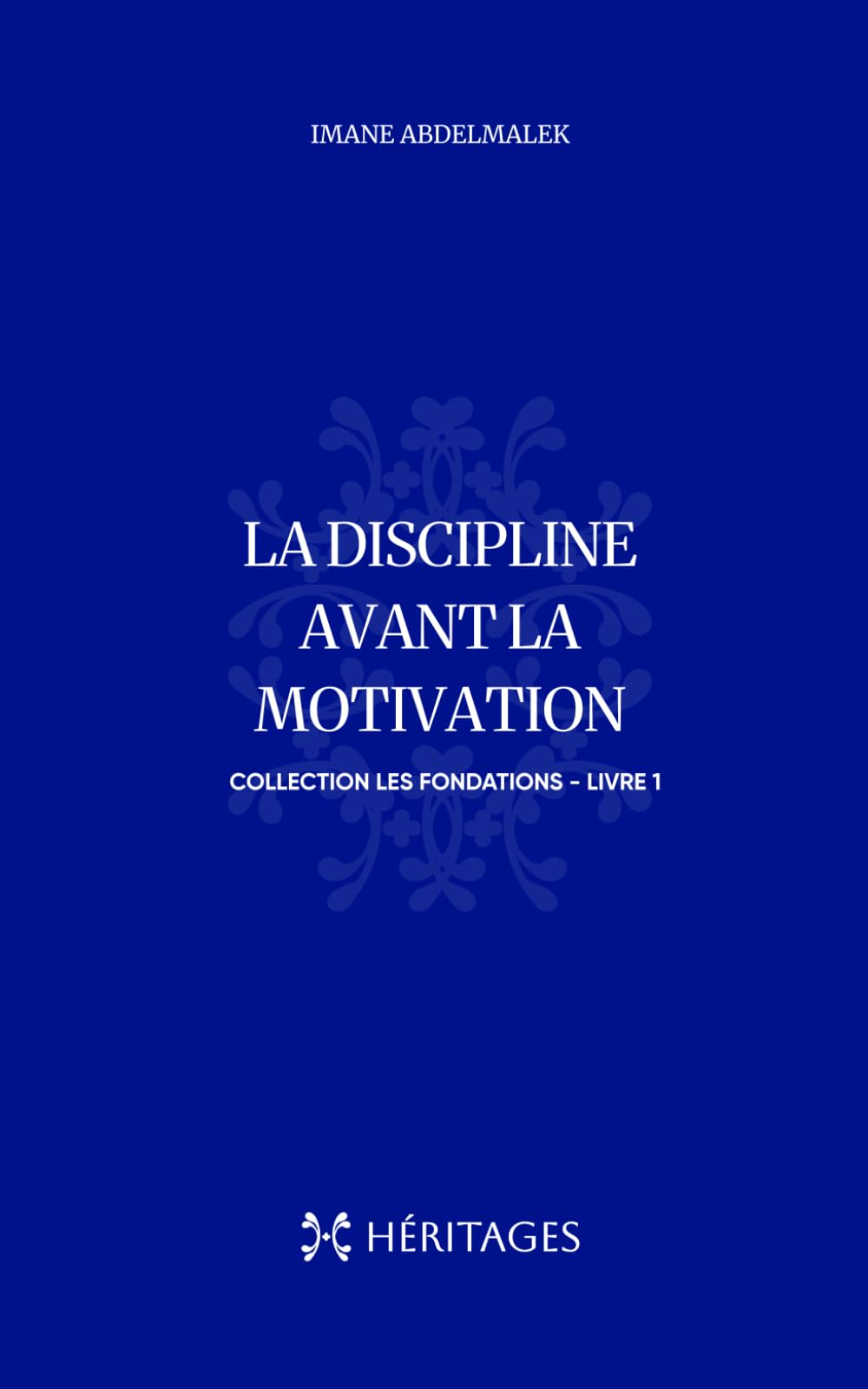 LA DISCIPLINE AVANT LA MOTIVATION