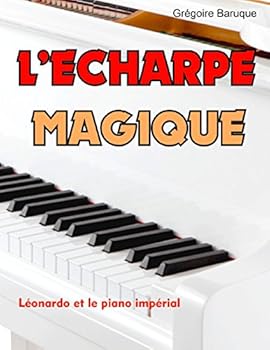 Paperback L'écharpe magique: Léonardo et le piano impérial [French] Book