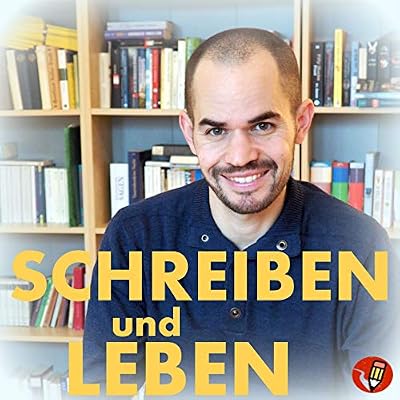 Schreiben und Leben - der Podcast f&uuml;r Autoren!