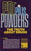 Pot, Pills, Powders: The Truth About Drugs (B2000-23505) 0781624169 Book Cover