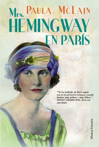 Mrs. Hemingway en Paris / The Paris Wife (Spanish Edition)