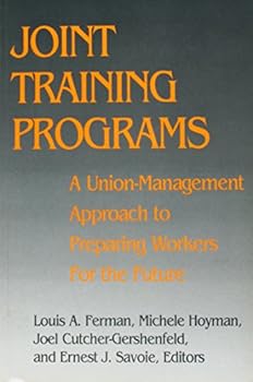 Hardcover Joint Training Programs: A Union-Management Approach to Preparing Workers for the Future Book