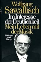 Im Interesse der Deutlichkeit: Mein Leben mit der Musik 3455082882 Book Cover