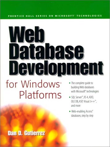 Web Database Development for Windows Platforms (Prentice Hall Series on Microsoft Technologies)