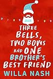  Three Bells, Two Bows and One Brother\'s Best Friend (Holiday Brothers) (English Edition)