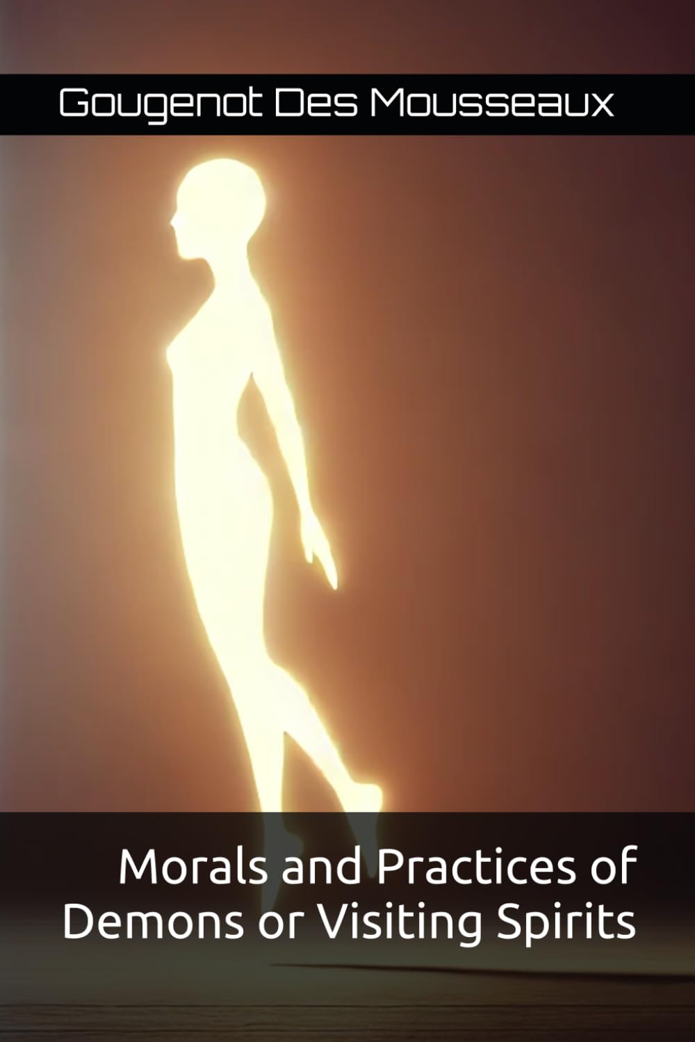 Morals and Practices of Demons or Visiting Spirits