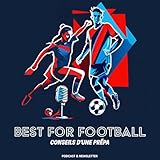  Best for Football, conseils d\'une prépa
