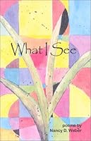 What I See 0967892414 Book Cover
