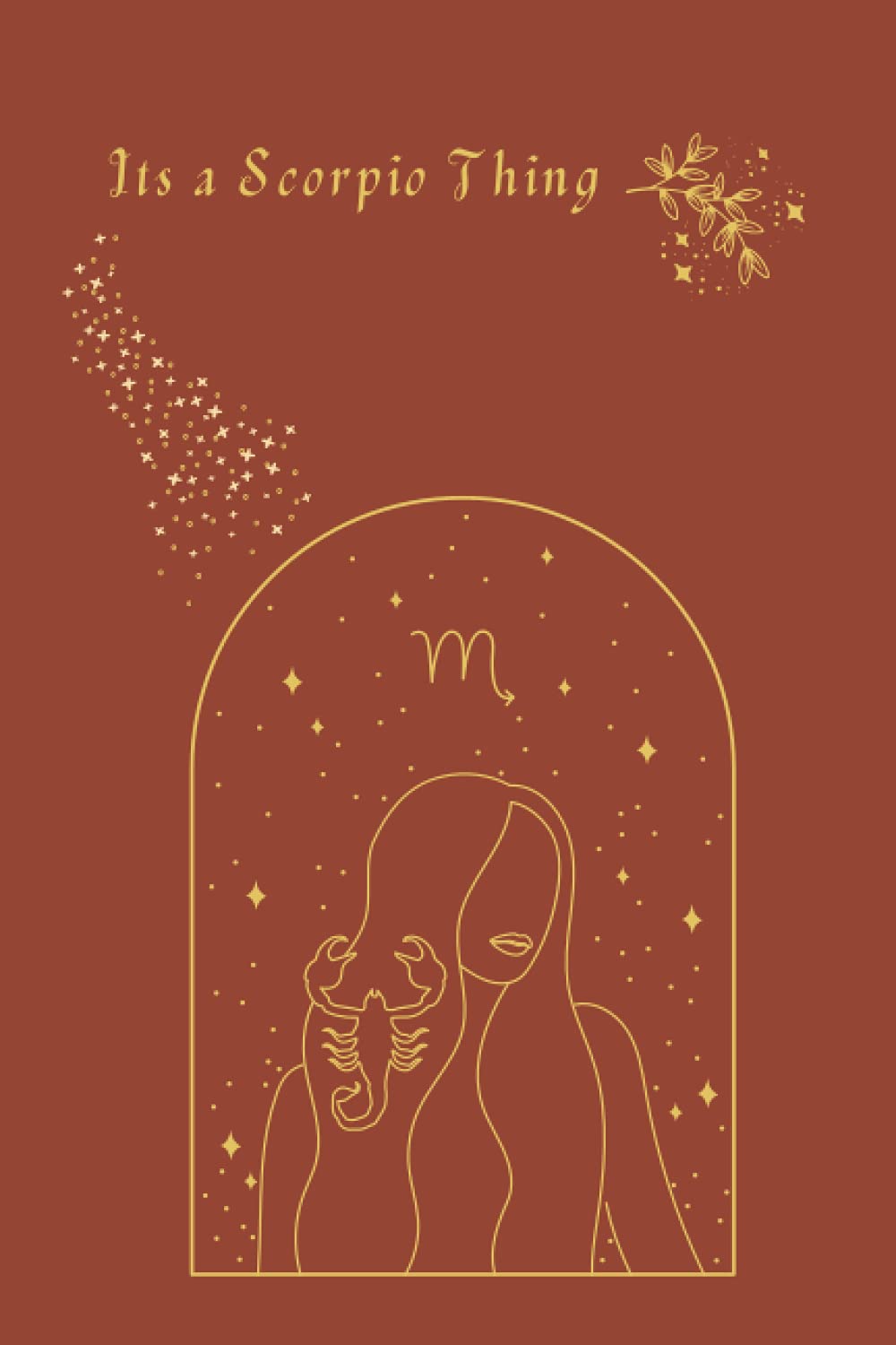 "Its a Scorpio Thing" NOTEBOOK/JOURNAL: Scorpio Horoscope, Colorful Cover, Blank-lined, Notebook/Journal