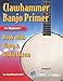 Clawhammer Banjo Primer Book for Beginners with Video & Audio Access