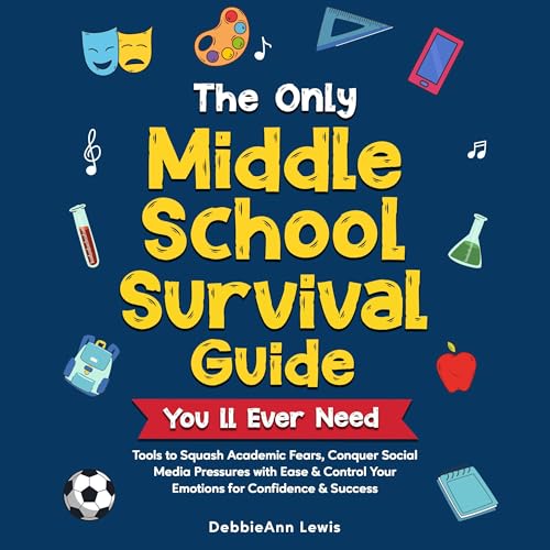 The Only Middle School Survival Guide You'll Ever Need by DebbieAnn Lewis episode artwork