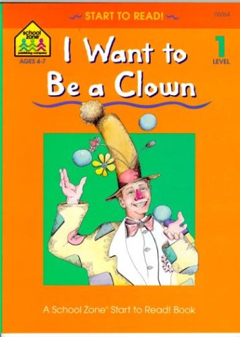 I Want to Be a Clown      Paperback – Illustrated, October 1, 1985