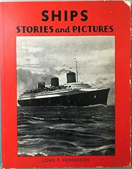 Hardcover SHIPS STORIES and PICTURES by LOUIS T. HENDERSON M A Donohue 1937 Hardcover [Hardcover] Louis T. Henderson Book