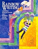 Rainbow Writing: A Journal With Activities for Budding Young Writers 0962821608 Book Cover