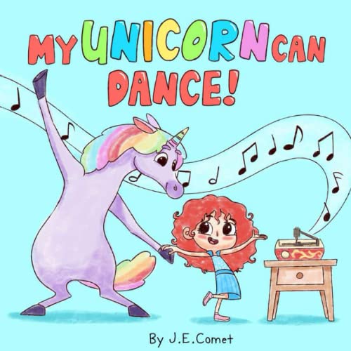 My Unicorn Can Dance!: A Funny Book For Kids Ages 3-5, Ages 6-8, Children's Books, Preschool, Kindergarten (The Silly Adventures Of Mazey And Jemma) #TOP23