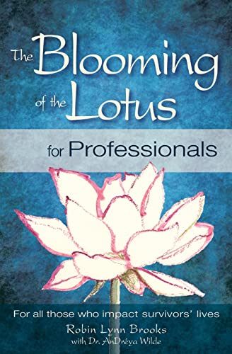 The Blooming of the Lotus for Professionals: For all those who impact survivors’ lives