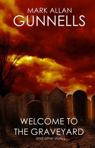 Welcome to the Graveyard: And Other Stories