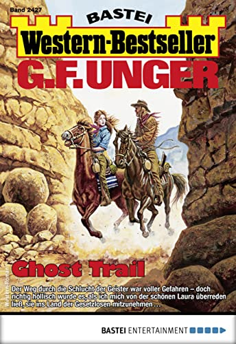 G. F. Unger Western-Bestseller 2427: Ghost Trail