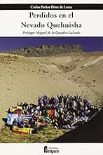 Perdidos en el Nevado Quehuisha: Zacararías se volvió loco (Fragua Comunicación)