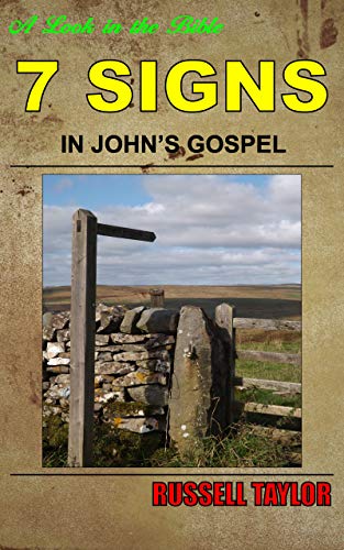Seven Signs In John s Gospel A Look At The Seven Signs Performed By 