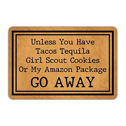 Front Door Mat Welcome Mat Unless You Have Tacos Tequila,Girl Scout Cookies,Or My Amazon Package, Go Away Rubber Non Slip Backing Funny Doormat Indoor Outdoor Rug 23.6"(W) X 15.7"(L) Cover